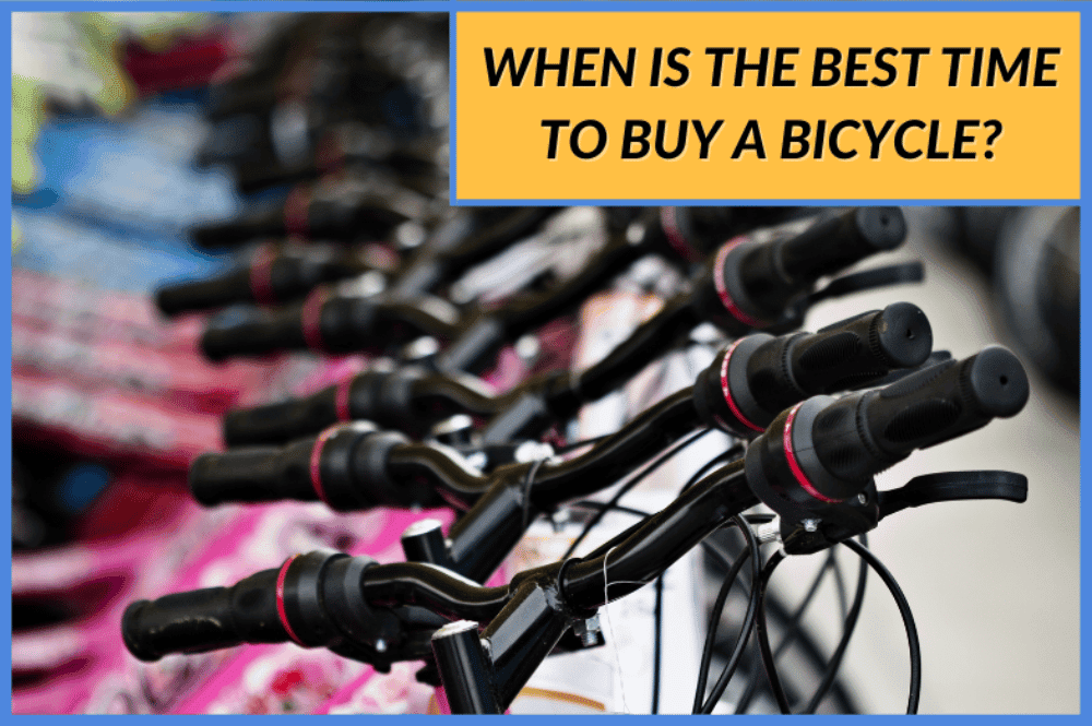 Best time to buy a bicycle discount